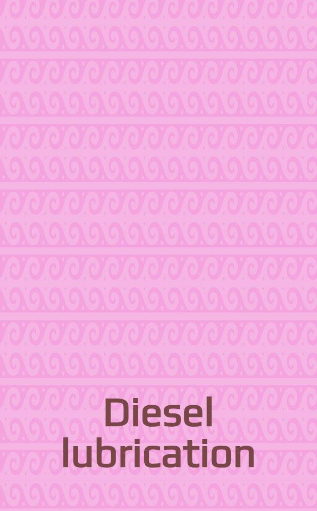 Diesel lubrication