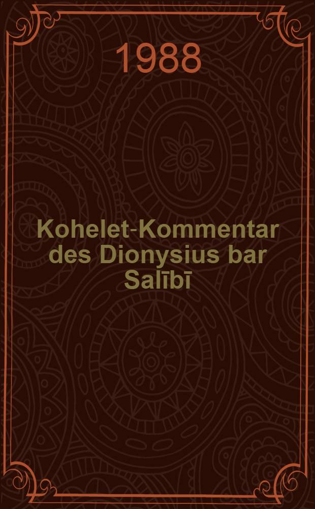 Kohelet-Kommentar des Dionysius bar Salῑbῑ : Auslegung des Septuaginta-Textes