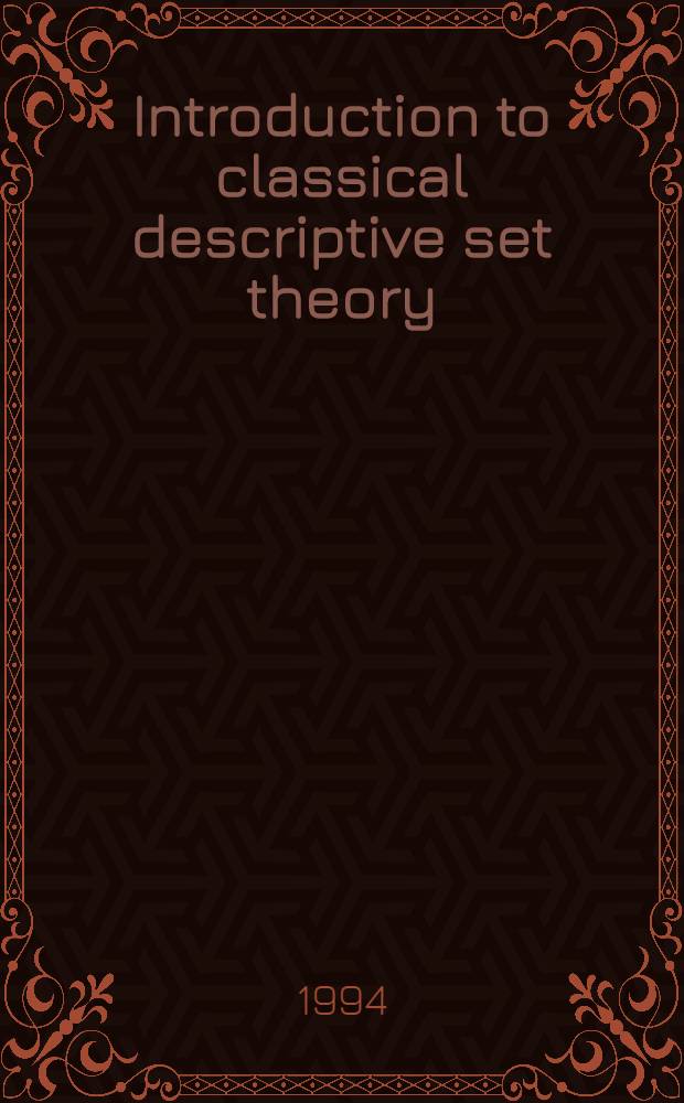 Introduction to classical descriptive set theory