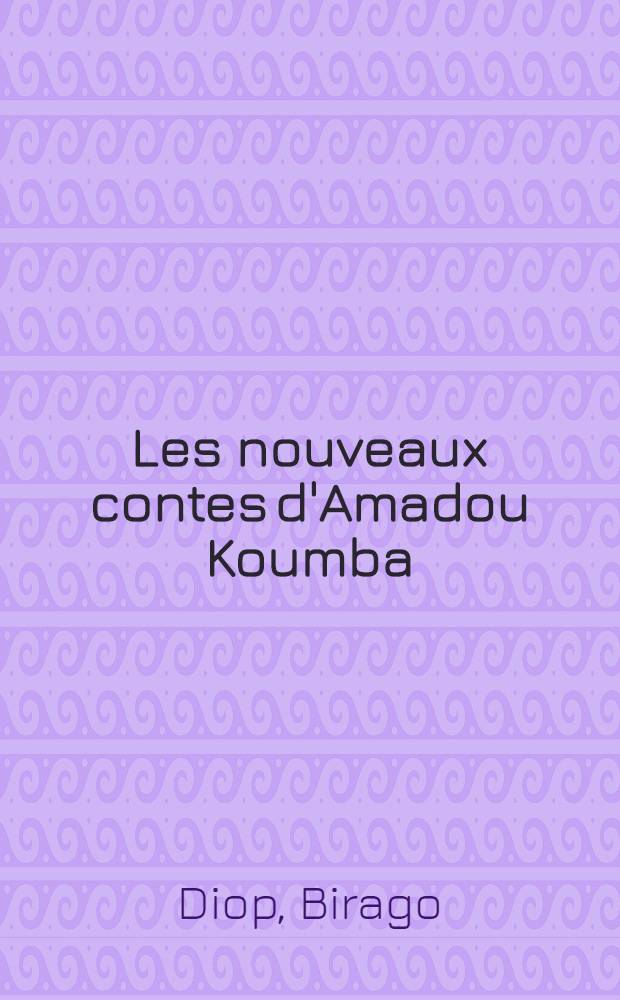 Les nouveaux contes d'Amadou Koumba