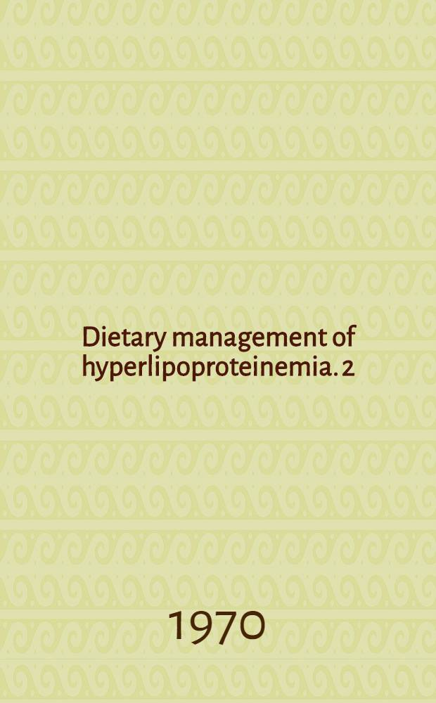 Dietary management of hyperlipoproteinemia. [2] : Type I [diet]