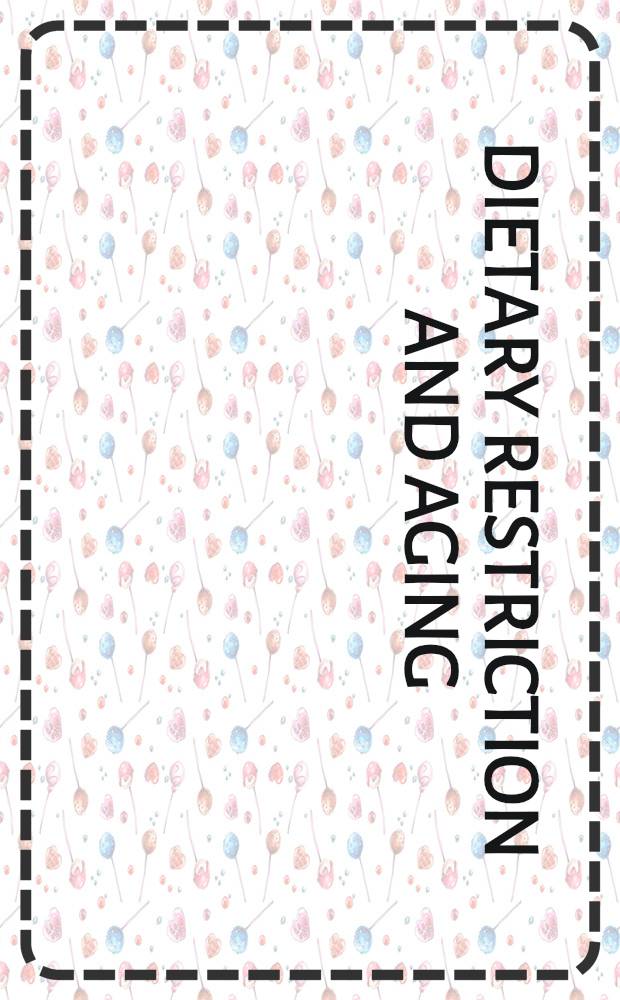 Dietary restriction and aging : Proc. of the Symp. on the effects of dietary restriction on aging a. disease in germfree a. conventional Lobund-Wistar rats, held in Notre Dame, Indiana, Mar. 27-29, 1988
