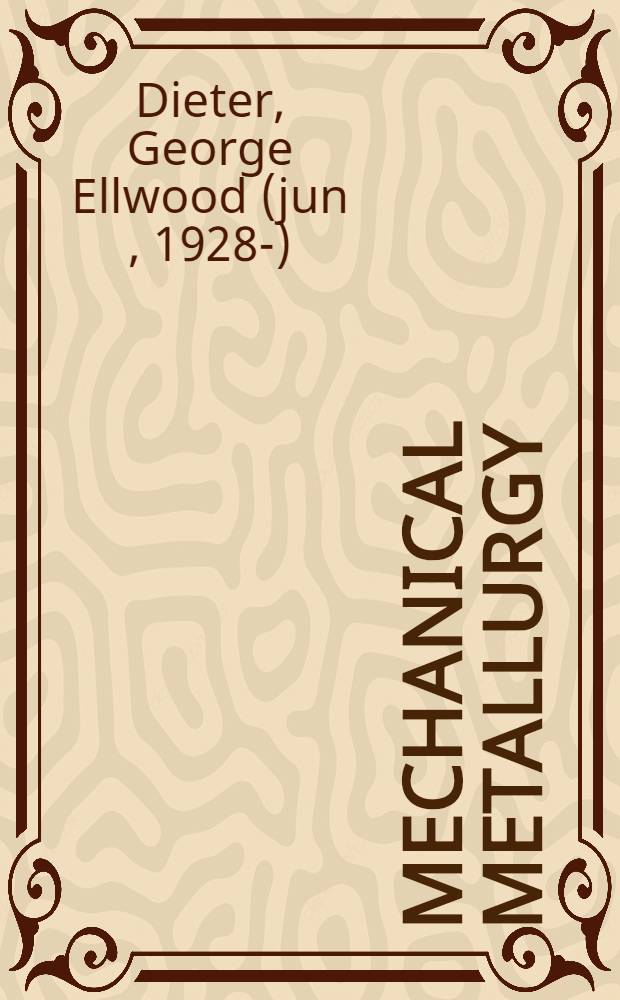 Mechanical metallurgy