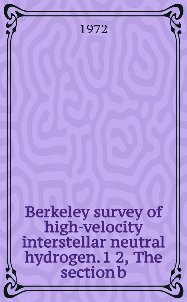 Berkeley survey of high-velocity interstellar neutral hydrogen. 1 2, The section b=-15° to +15°, 1=10° to 250. The section ￜbￜ≥15°