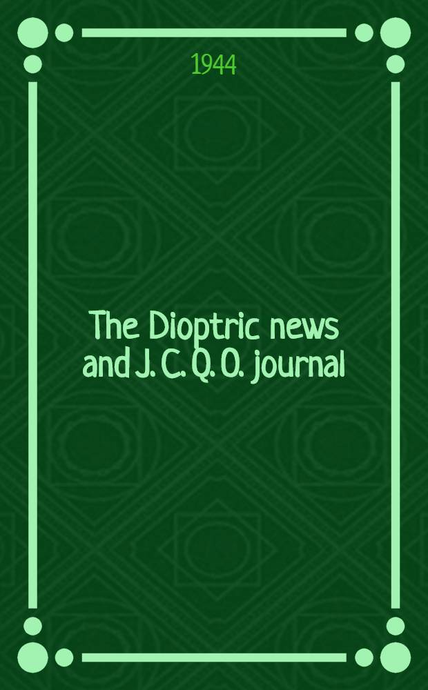 The Dioptric news and J. C. Q. O. journal
