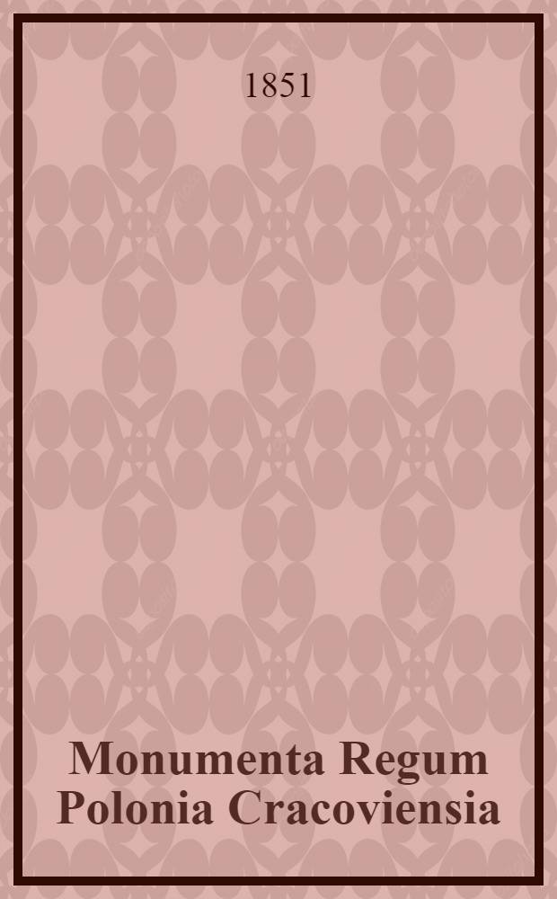 Monumenta Regum Polonia Cracoviensia : Альбом