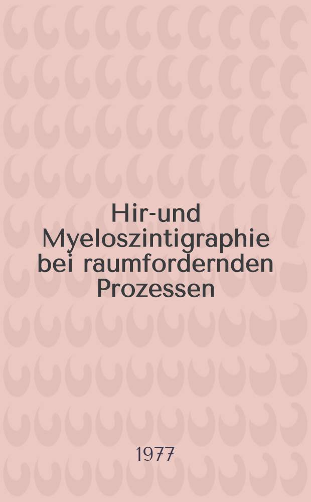 Hirn- und Myeloszintigraphie bei raumfordernden Prozessen