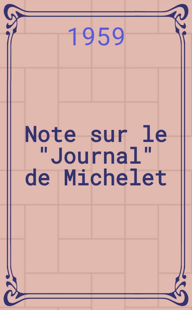 Note sur le "Journal" de Michelet : (Années 1870-1874)