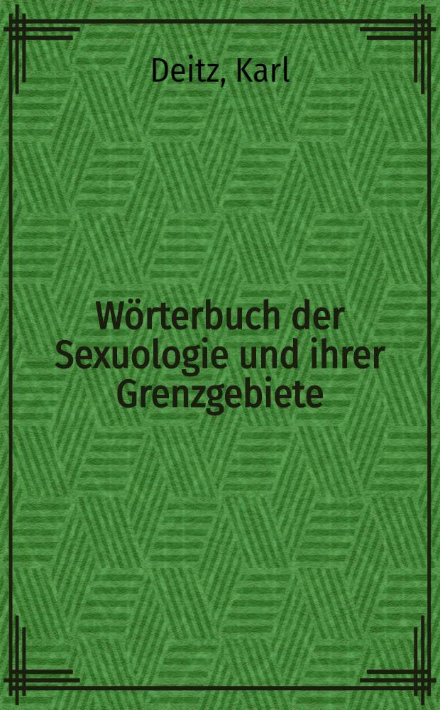 Wörterbuch der Sexuologie und ihrer Grenzgebiete