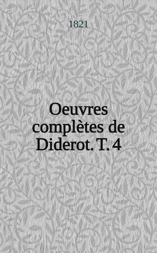 Oeuvres complètes de Diderot. T. 4 : Théâtre