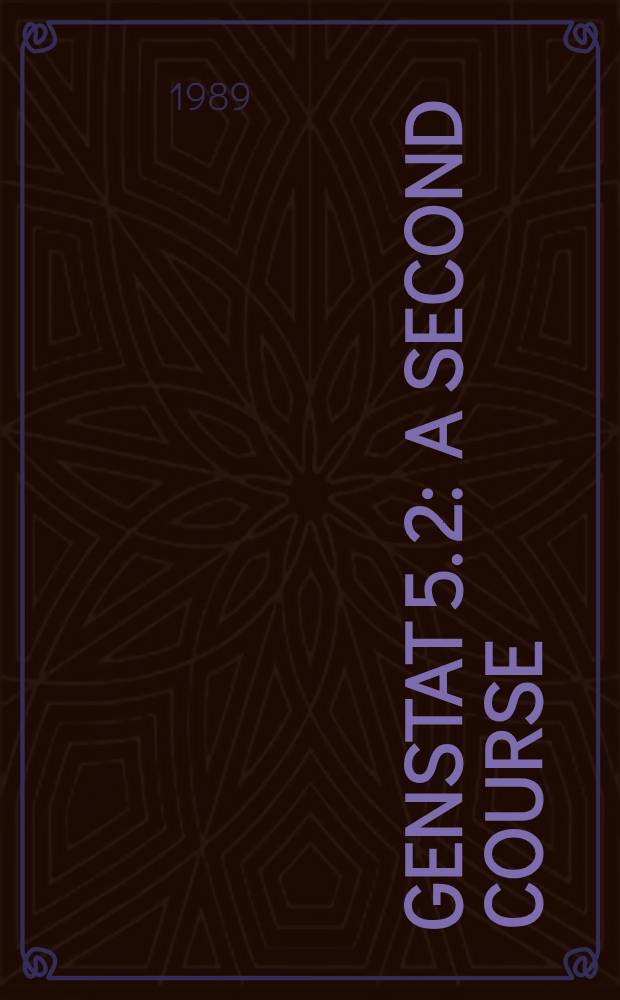 Genstat 5. [2] : A second course