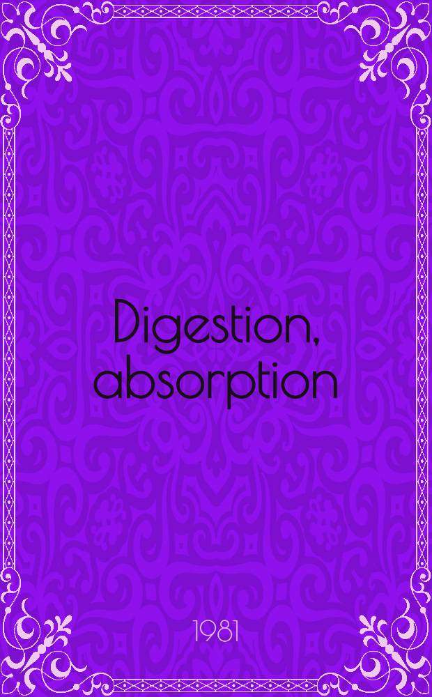 Digestion, absorption