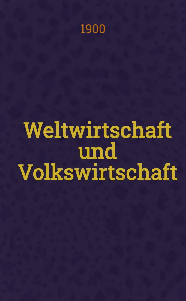 Weltwirtschaft und Volkswirtschaft
