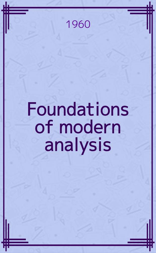 Foundations of modern analysis