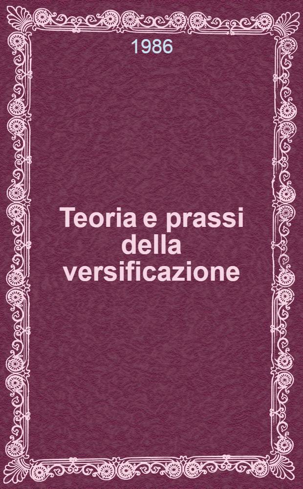 Teoria e prassi della versificazione