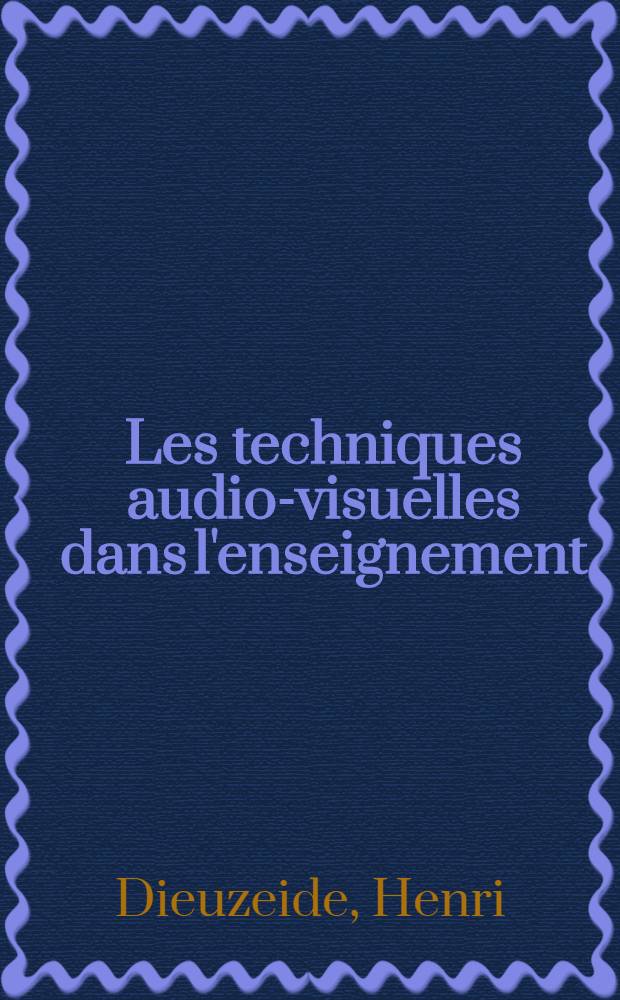 Les techniques audio-visuelles dans l'enseignement