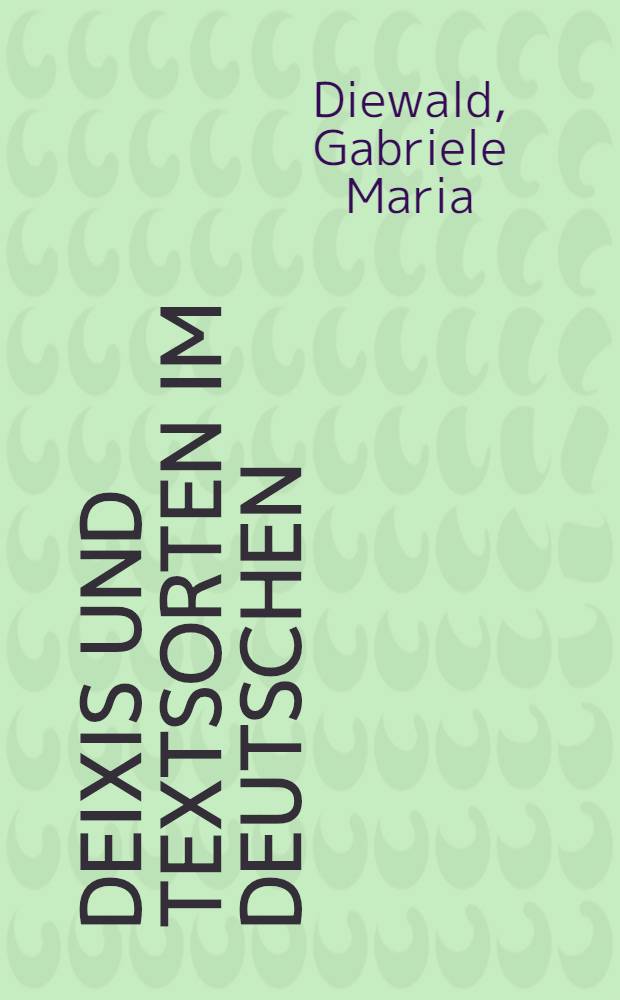 Deixis und Textsorten im Deutschen