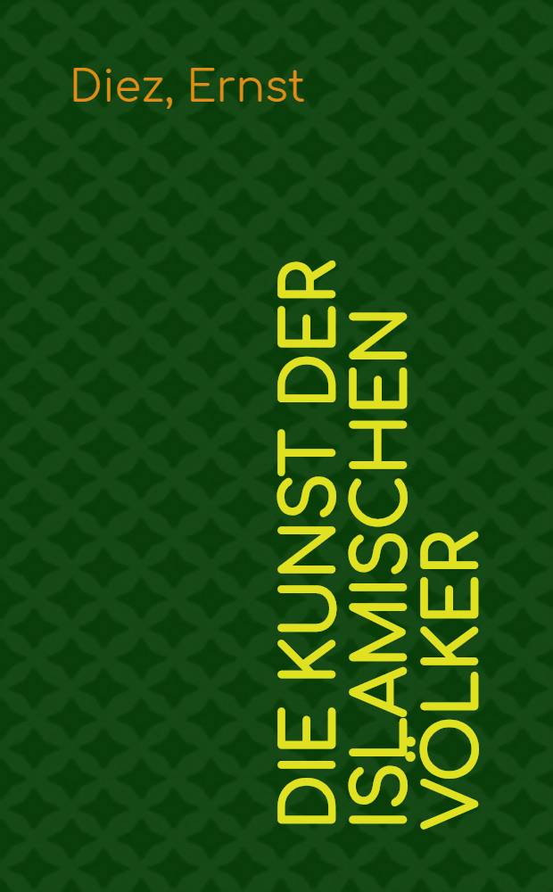 Die Kunst der islamischen Völker