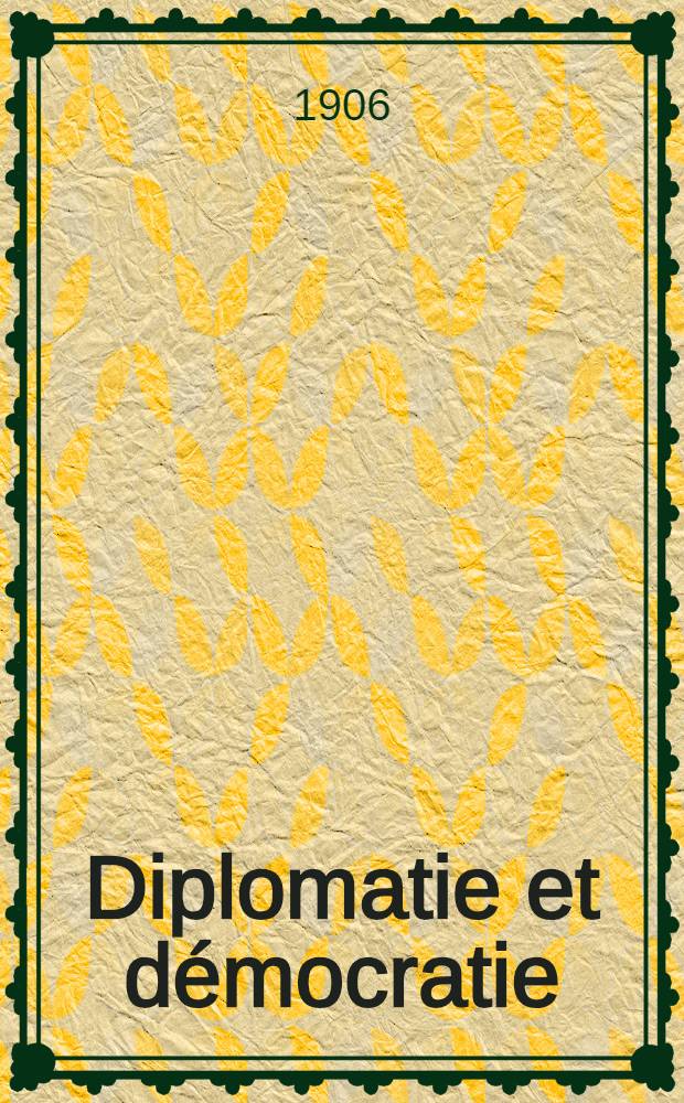 Diplomatie et démocratie : (À propos de la Conférence d'Algésiras) : Discours prononcés au meeting organisé le 19 janvier 1906 par "Humanité" et le "Courrière européen"