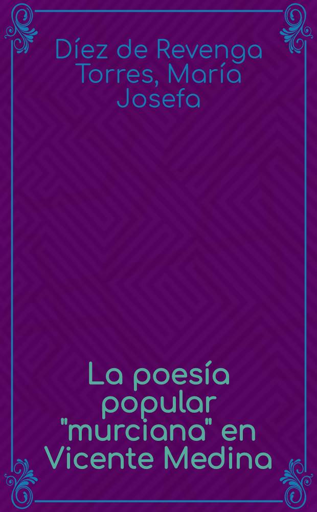 La poesía popular "murciana" en Vicente Medina