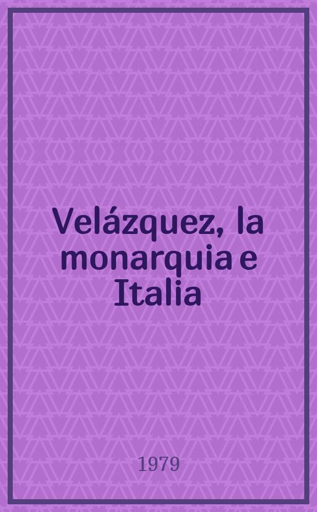 Velázquez, la monarquia e Italia