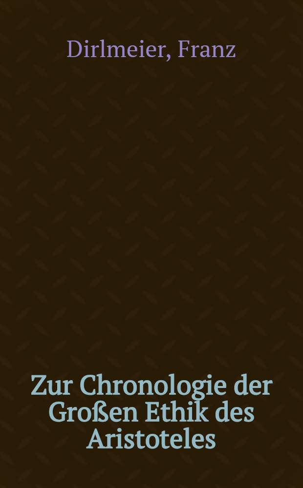 Zur Chronologie der Großen Ethik des Aristoteles