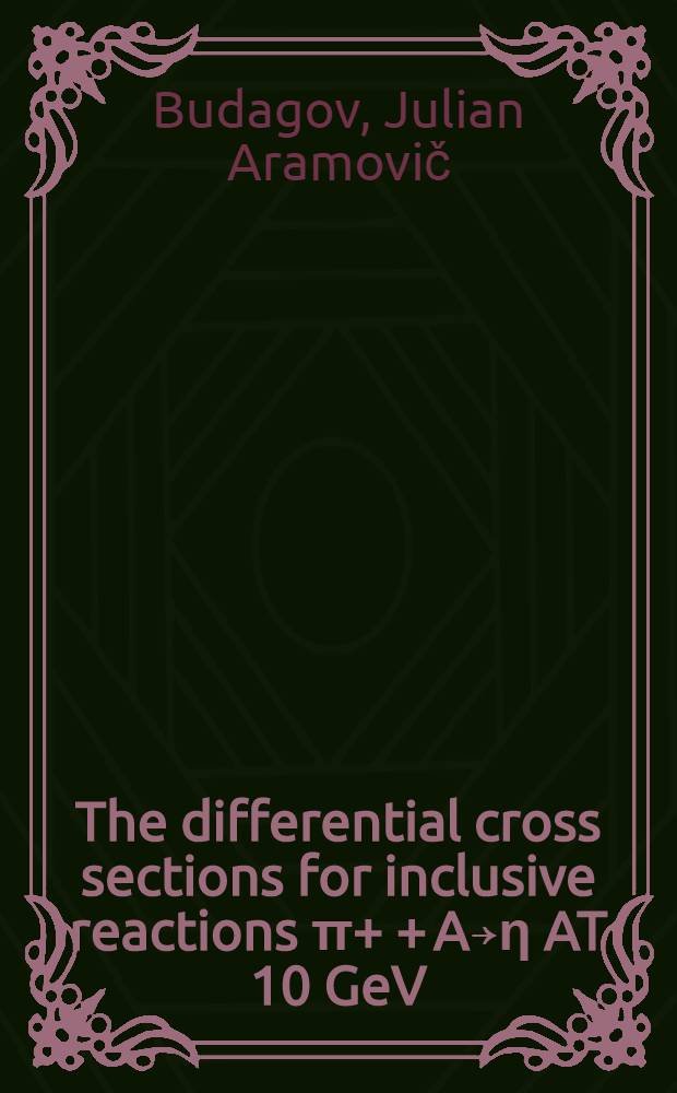 The differential cross sections for inclusive reactions &pi;+ + A￫&eta; AT 10 GeV