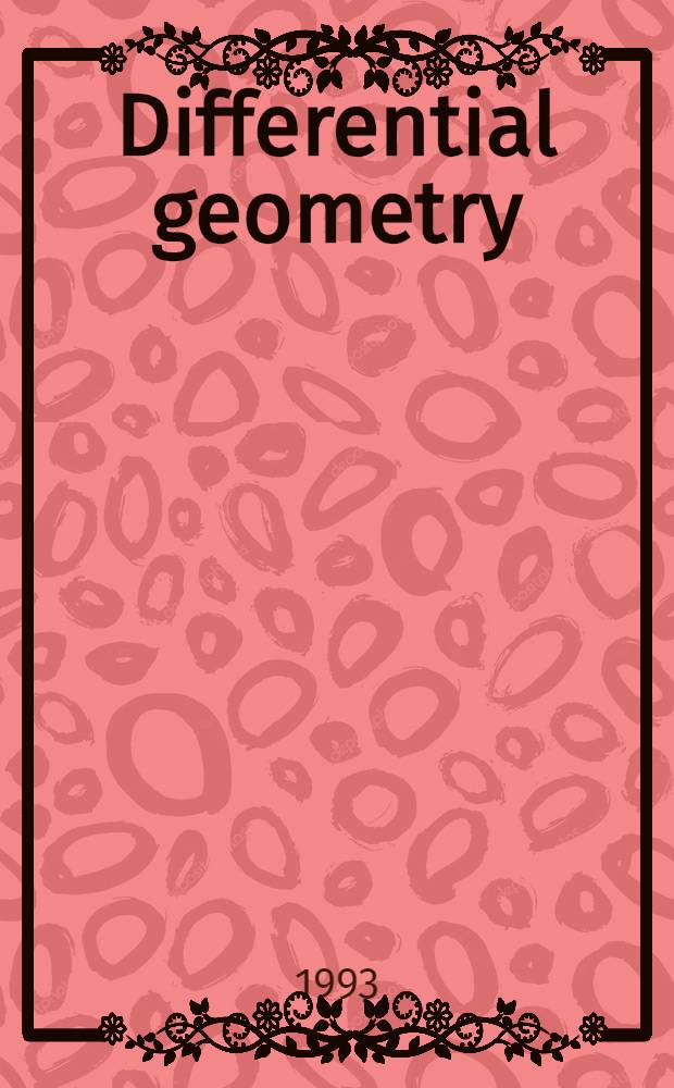 Differential geometry : Proc. of the Summer research inst. on differential geometry held at ... Los Angeles, Ca., July 8-28 1990. 2 : Geometry in mathematical physics and related topics