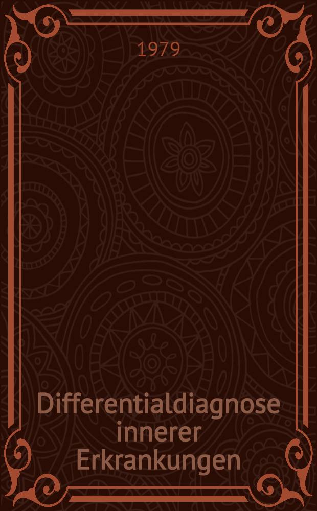 Differentialdiagnose innerer Erkrankungen : Mit Beitr. von 28 Fachaut. T. 1