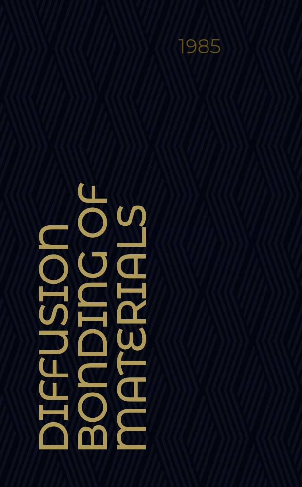 Diffusion bonding of materials