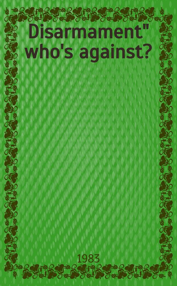 Disarmament" who's against? : Transl. from the Russ.