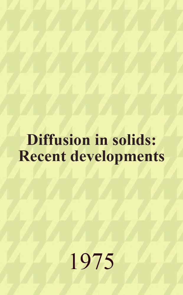 Diffusion in solids : Recent developments