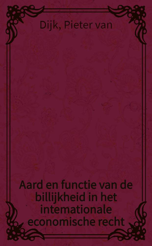 Aard en functie van de billijkheid in het intemationale economische recht