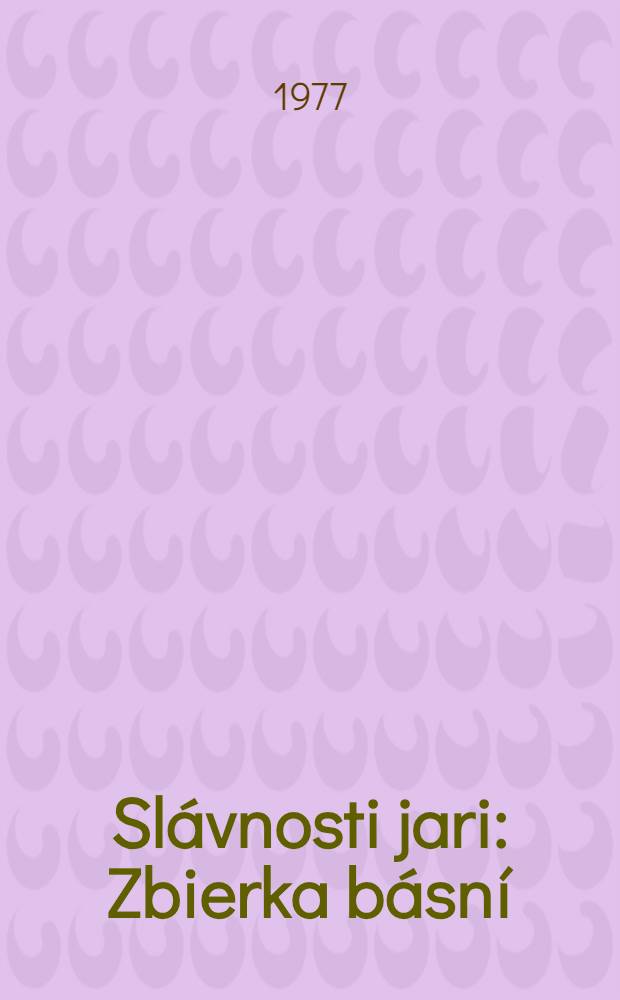 Slávnosti jari : Zbierka básní