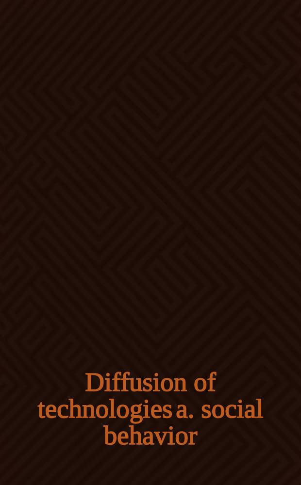 Diffusion of technologies a. social behavior