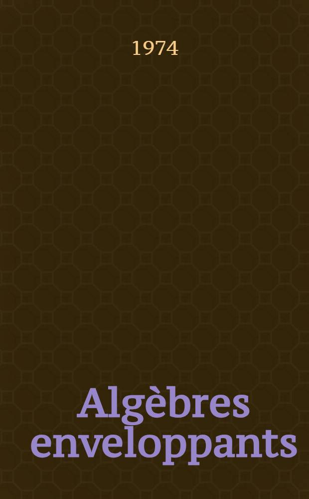 Algèbres enveloppants