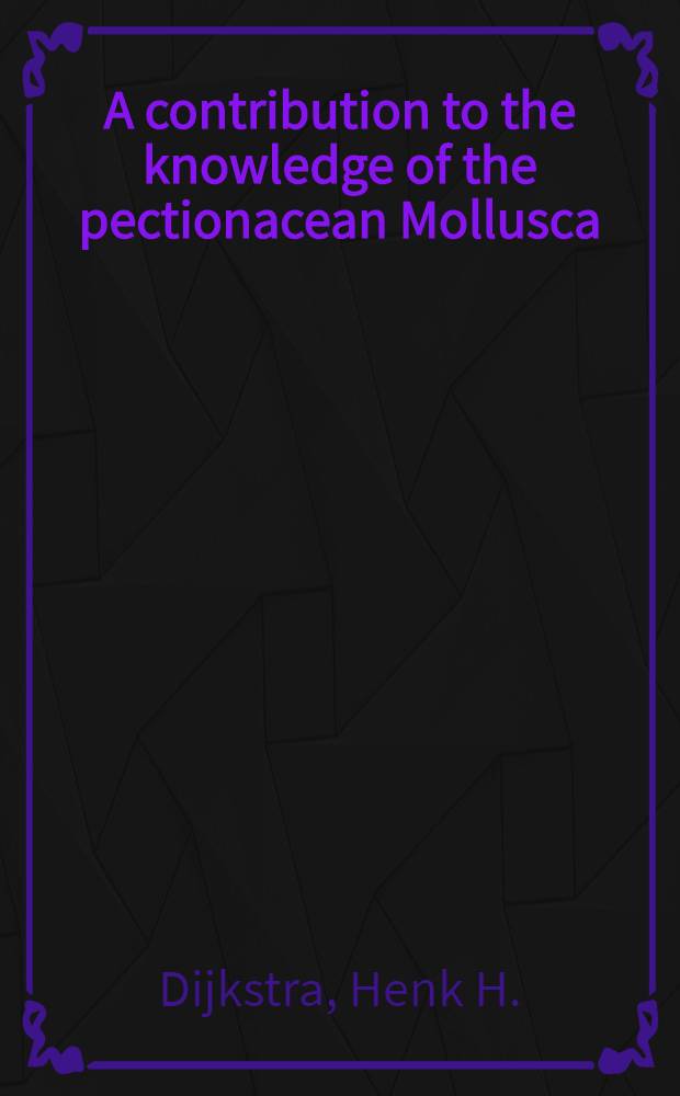 A contribution to the knowledge of the pectionacean Mollusca (Bivalvia: Propeamussiidae, Entoliidae, Pectinidae) form the Indonesian Archipelago