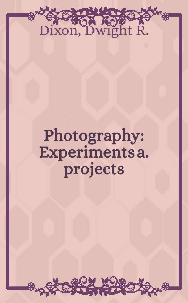 Photography : Experiments a. projects