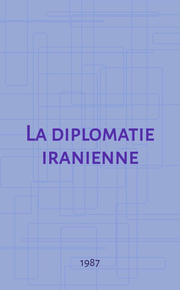 La diplomatie iranienne (1925-1978) : [Documents]. T. 2