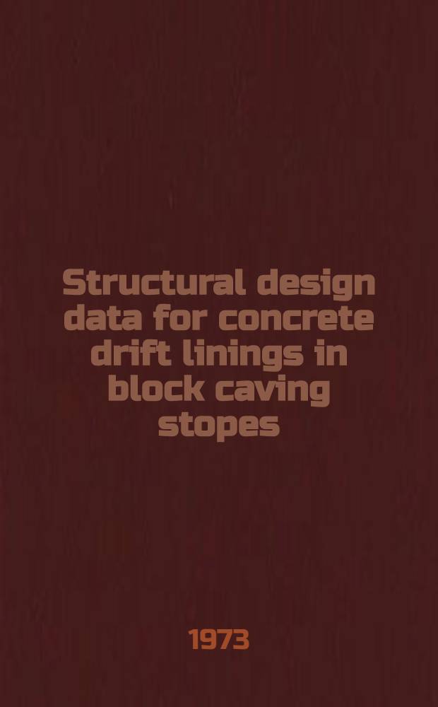 Structural design data for concrete drift linings in block caving stopes