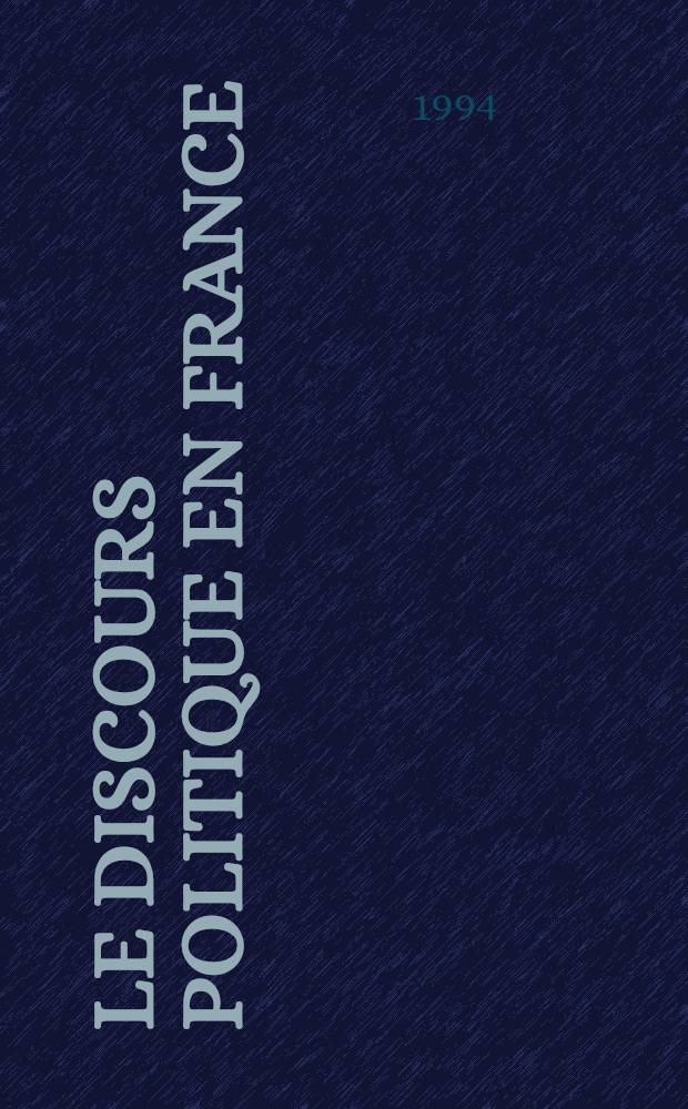 Le Discours politique en France : Évolution des idées partisanes