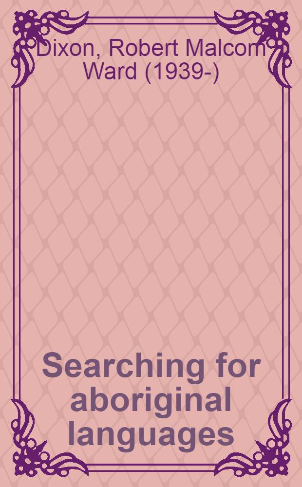 Searching for aboriginal languages : Memoirs of a field worker