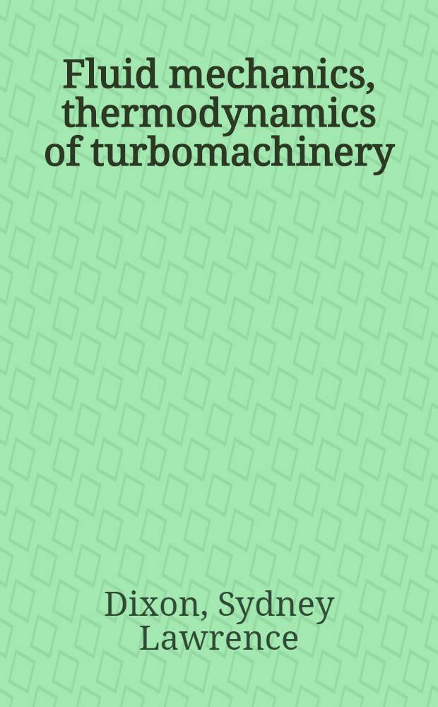 Fluid mechanics, thermodynamics of turbomachinery