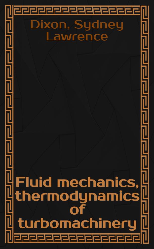 Fluid mechanics, thermodynamics of turbomachinery