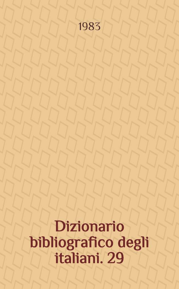 Dizionario bibliografico degli italiani. 29 : [Cordier - Corvo]