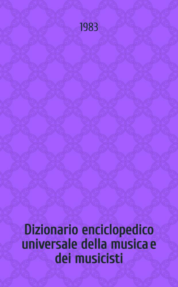 Dizionario enciclopedico universale della musica e dei musicisti : Il lessico. Vol. 1 : A - C