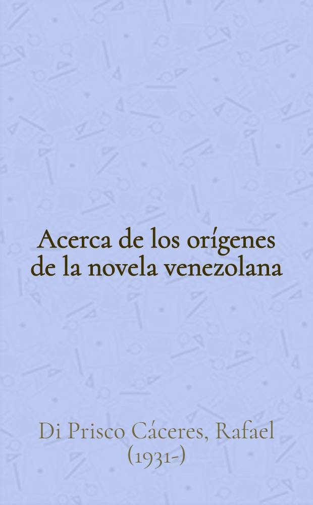 Acerca de los orígenes de la novela venezolana