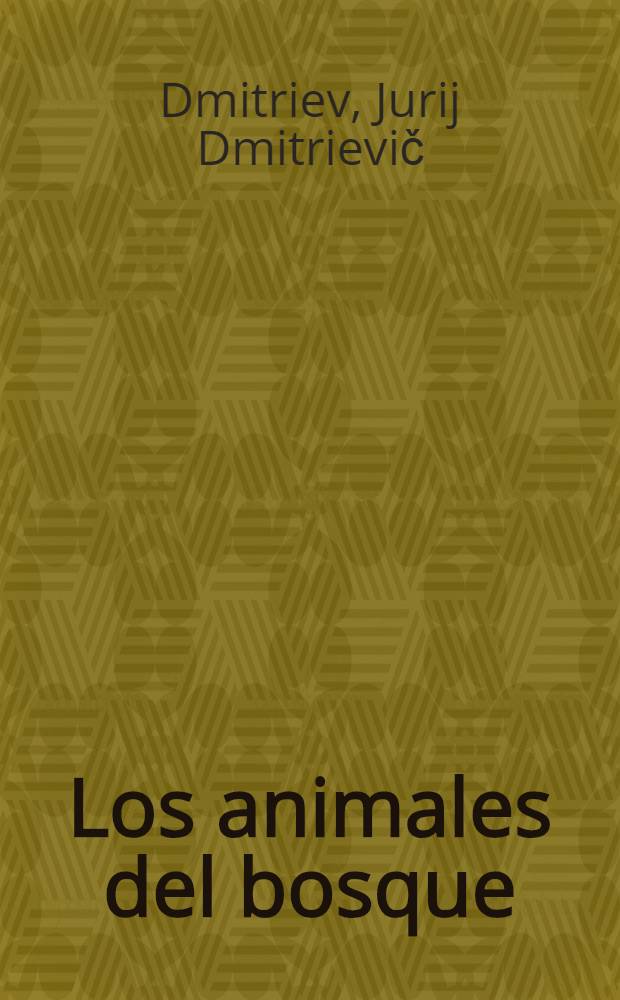 Los animales del bosque : Para niños de edad preescolar