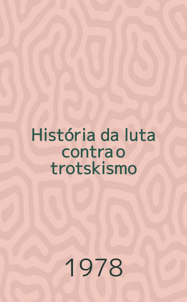 História da luta contra o trotskismo