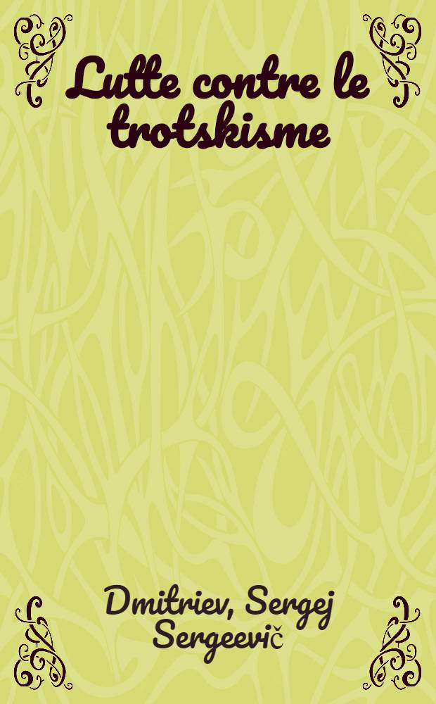 Lutte contre le trotskisme: pages d'histoire : (1903-1937)